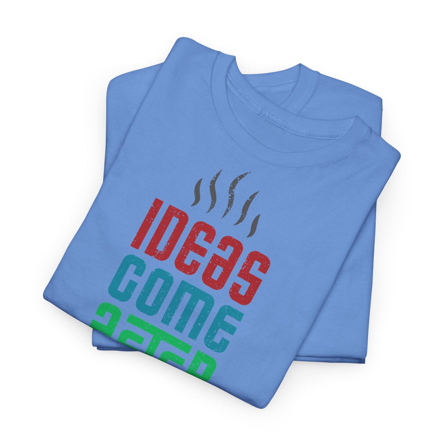 Ideas come after coffee - Unisex Heavy Cotton Tee