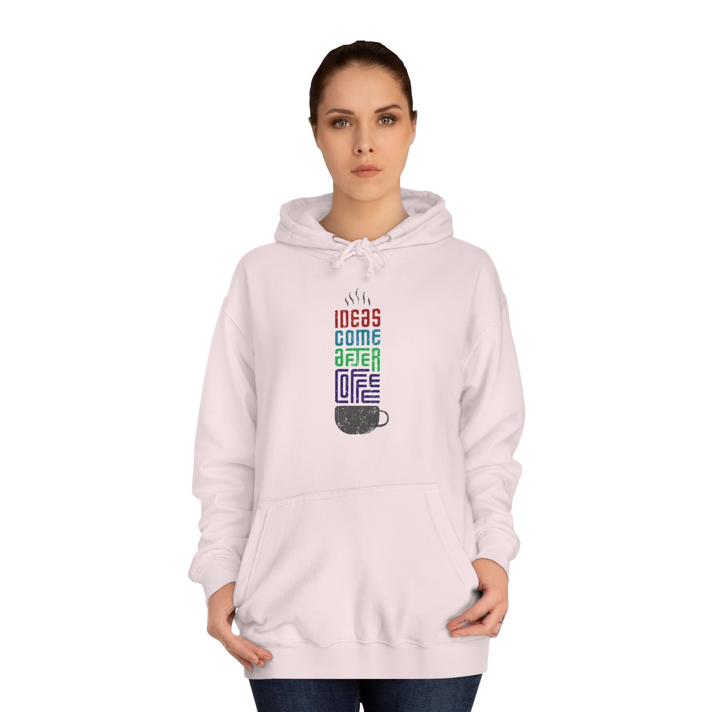 Ideas come after Coffee - Unisex College Hoodie