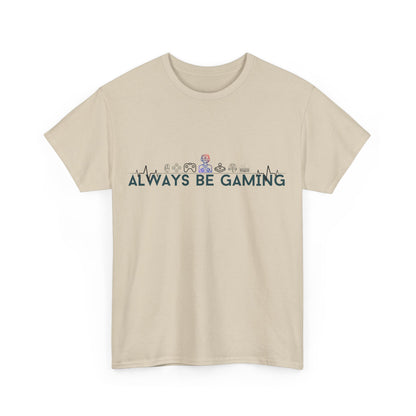 Always be Gaming - Unisex Heavy Cotton Tee