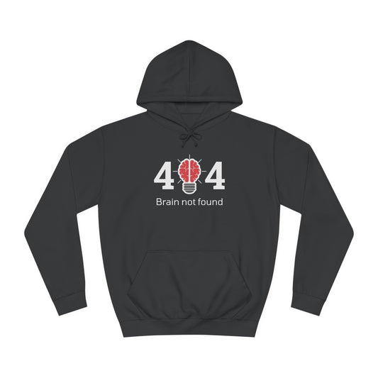 404 Brain Not Found - Unisex College Hoodie