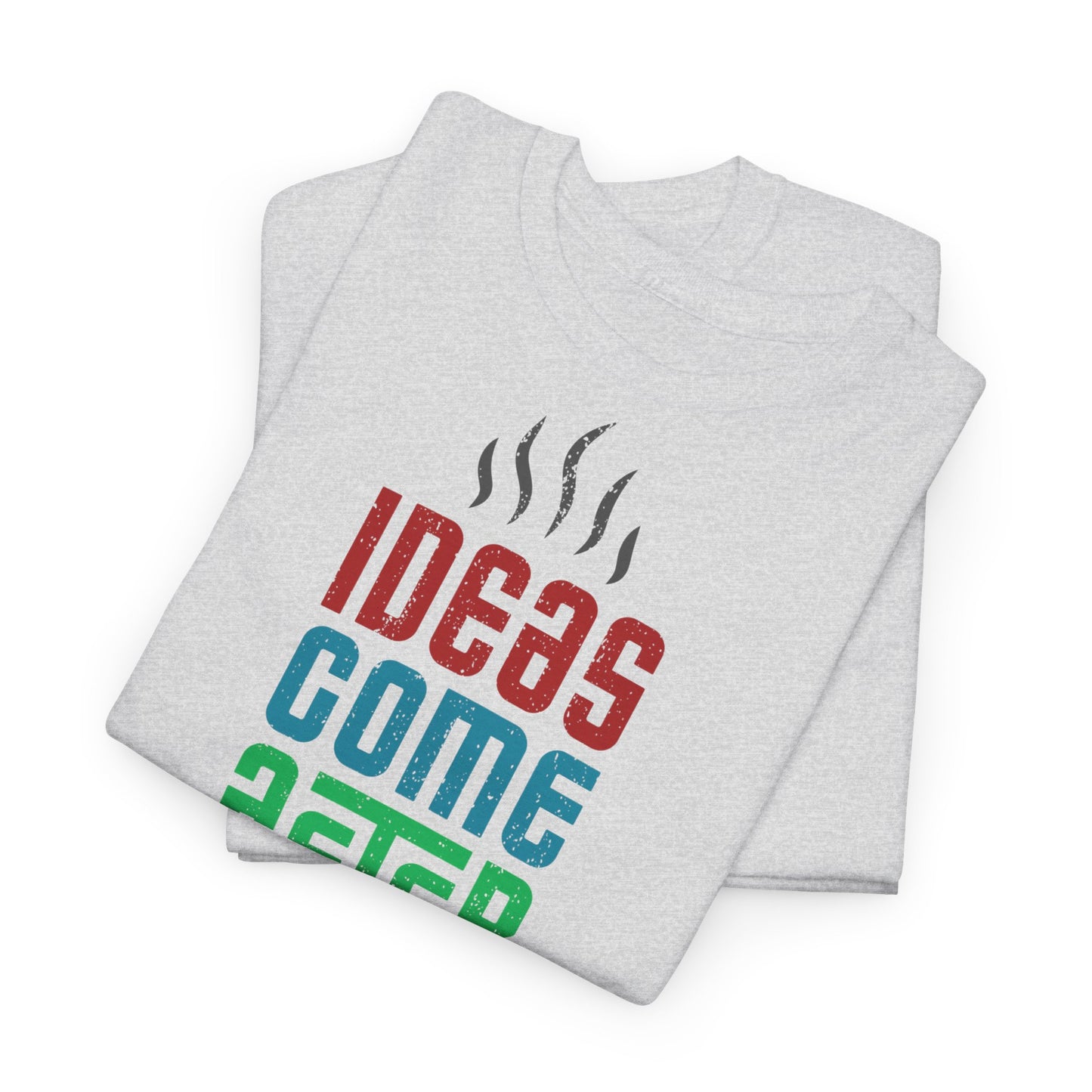 Ideas come after coffee - Unisex Heavy Cotton Tee