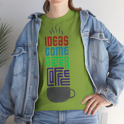 Ideas come after coffee - Unisex Heavy Cotton Tee