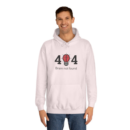 404 Brain Not Found - Unisex College Hoodie