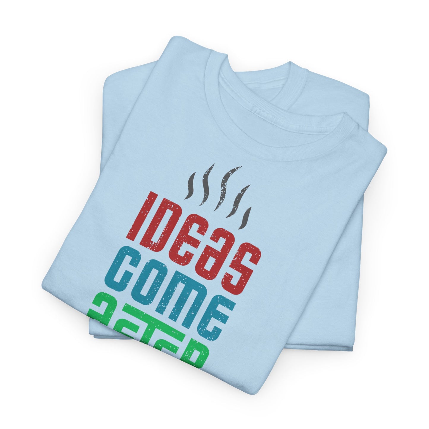 Ideas come after coffee - Unisex Heavy Cotton Tee