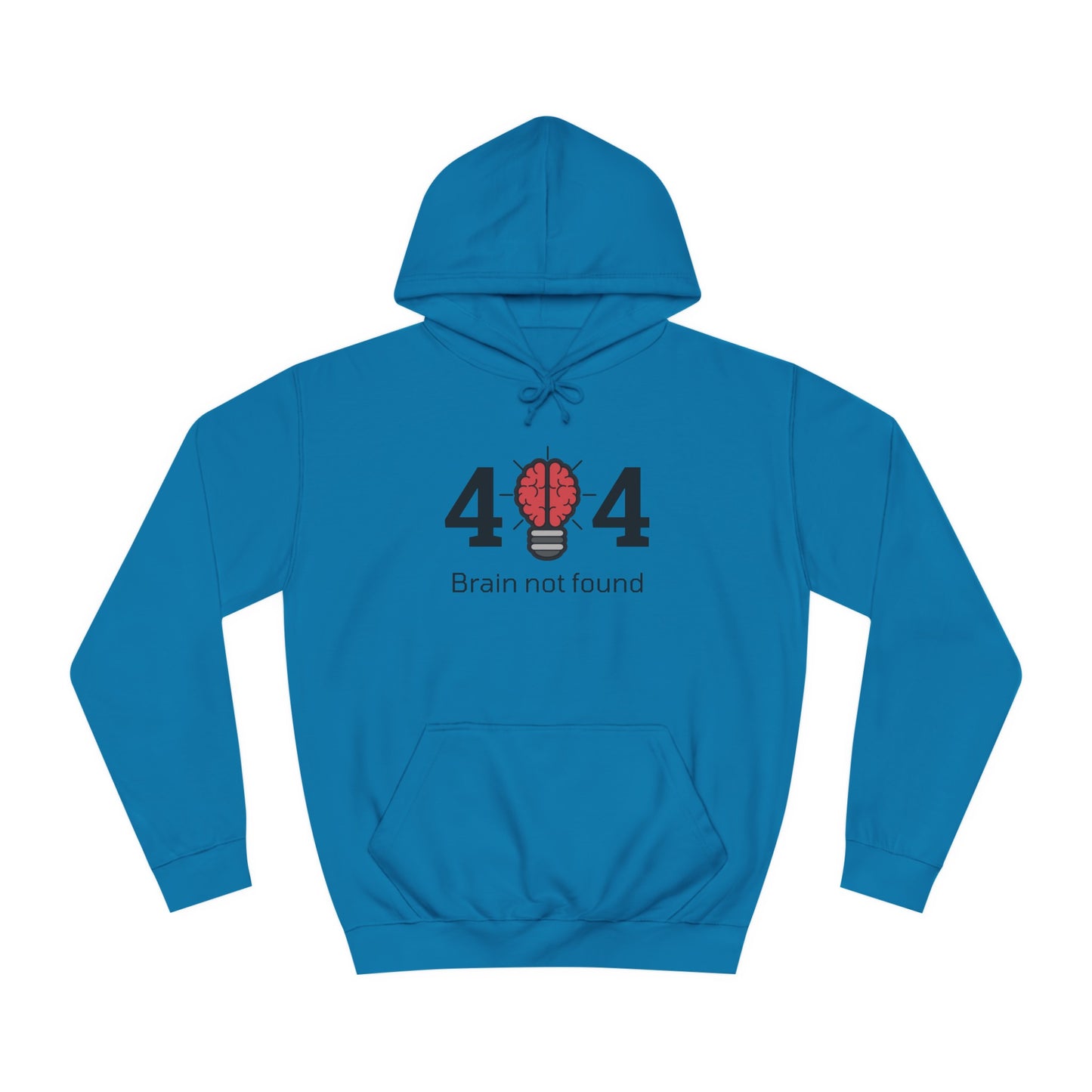 404 Brain Not Found - Unisex College Hoodie