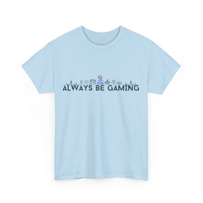 Always be Gaming - Unisex Heavy Cotton Tee