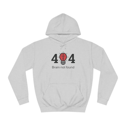 404 Brain Not Found - Unisex College Hoodie