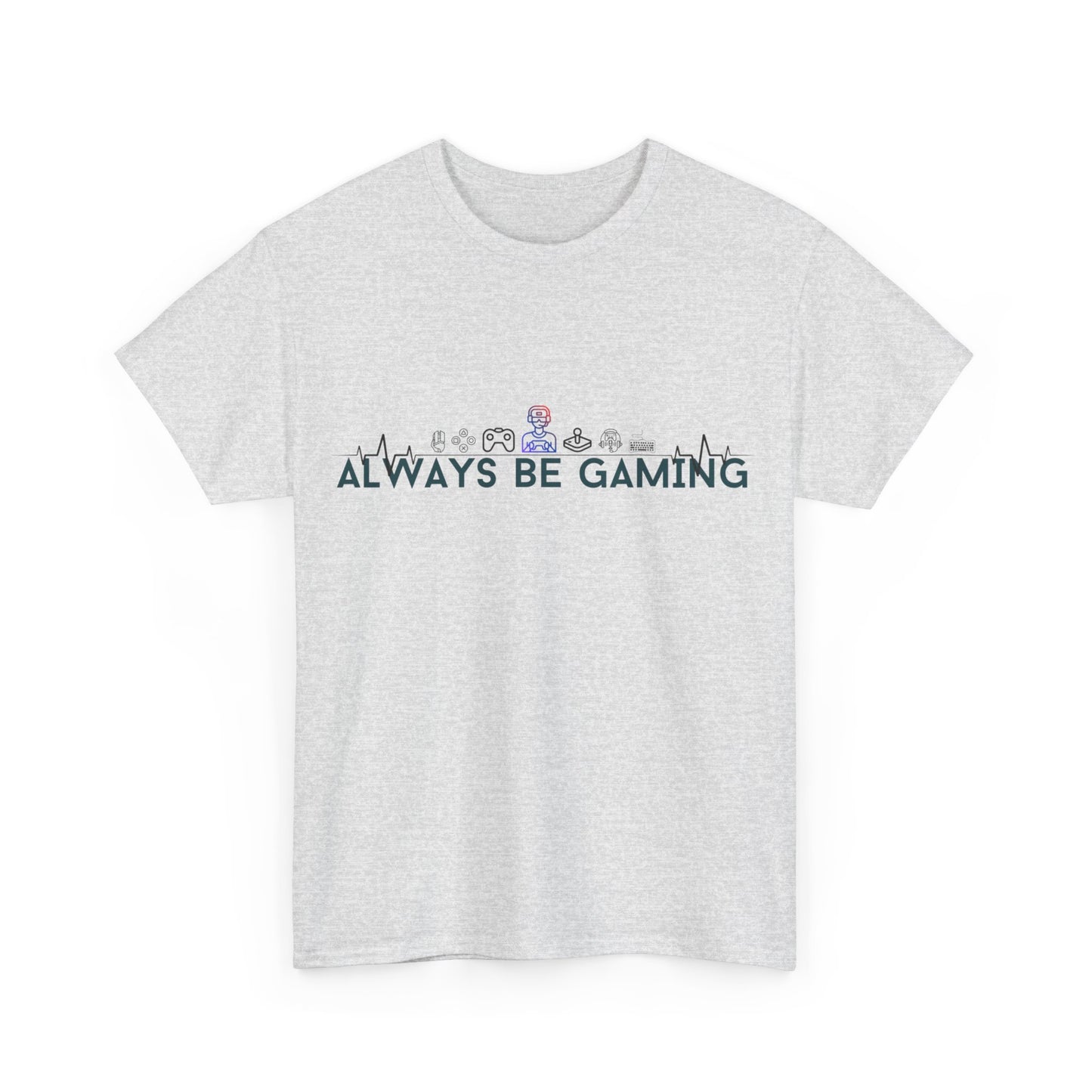 Always be Gaming - Unisex Heavy Cotton Tee