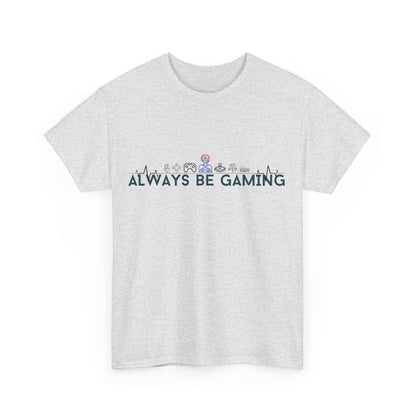 Always be Gaming - Unisex Heavy Cotton Tee